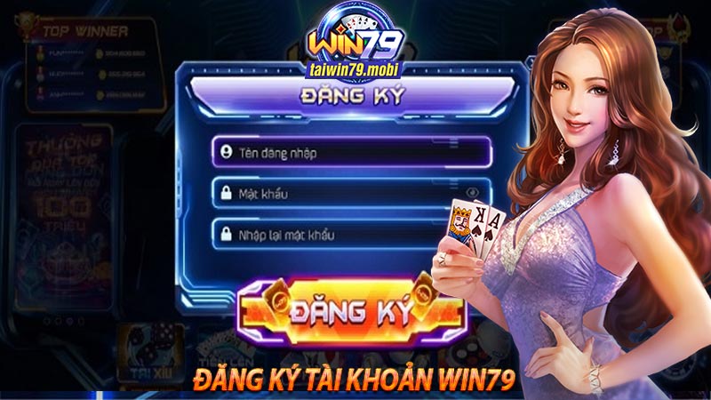 Lý do cần thiết để đăng ký tài khoản win79