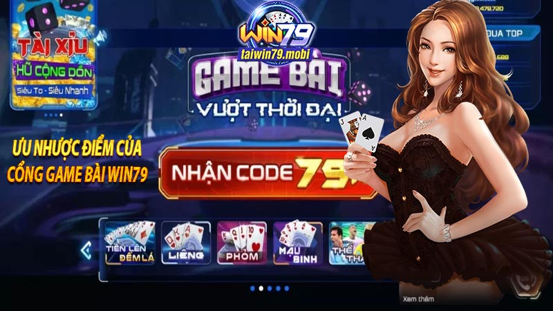 Ưu nhược điểm của cổng game bài win79
