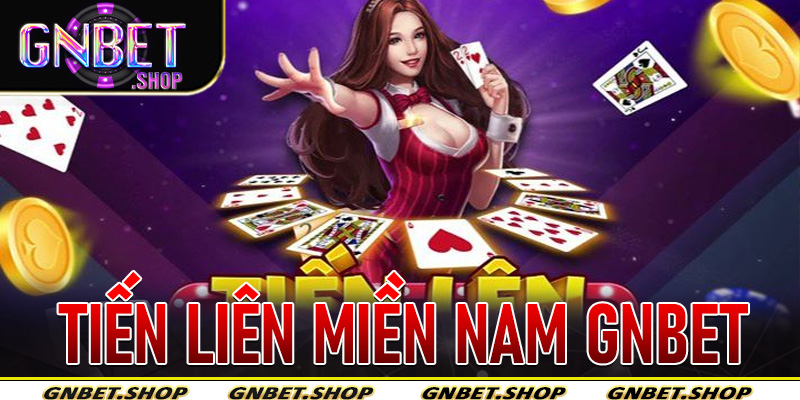 Tiến Liên Miền Nam Gnbet