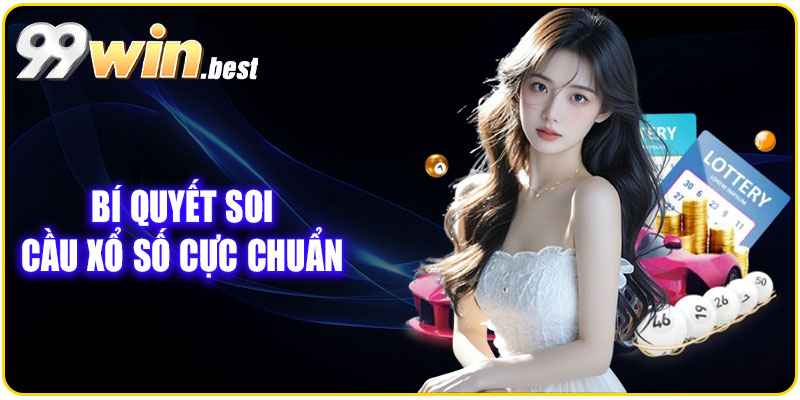 Bí quyết soi cầu xổ số cực chuẩn từ chuyên gia