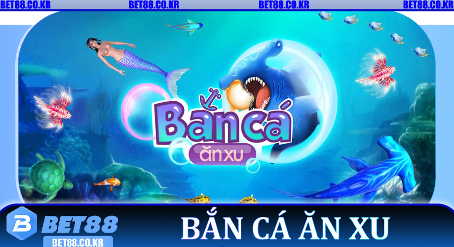 Bắn Cá Ăn Xu – Mẹo Chơi Hiệu Quả Giúp Tân Thủ Dễ Trúng Tại Bet88