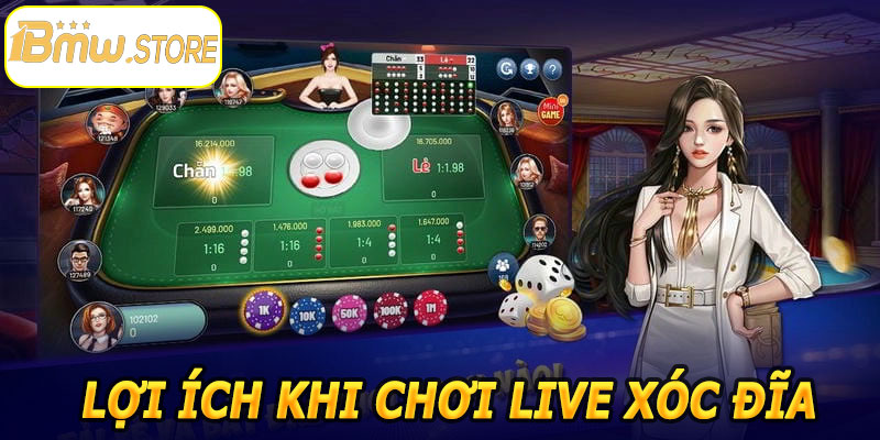 Lợi ích khi chơi live Xóc Đĩa 1BMW